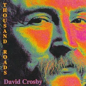 CROSBY, DAVID - THOUSAND ROADS