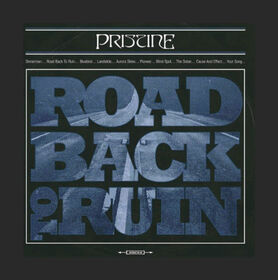 PRISTINE - ROAD BACK TO RUIN