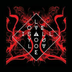 BAND OF SKULLS - LOVE IS ALL YOU LOVE