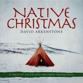 ARKENSTONE, DAVID - NATIVE CHRISTMAS