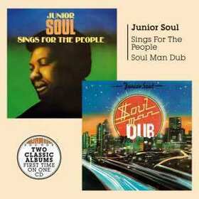 JUNIOR SOUL - SOUL MAN DUB + SINGS FOR THE PEOPLE