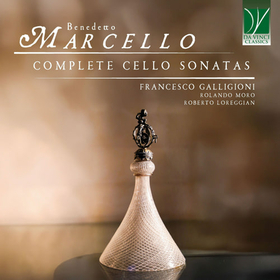GALLIGIONI, FRANCESCO - BENEDETTO MARCELLO: COMPLETE CELLO SONAT