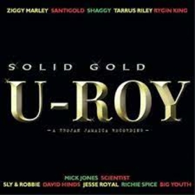 U-ROY - SOLID GOLD