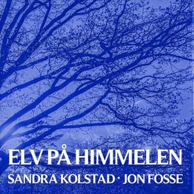 KOLSTAD, SANDRA - ELV PA HIMMELEN