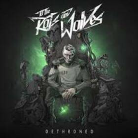 TO THE RATS AND WOLVES - DETHRONED