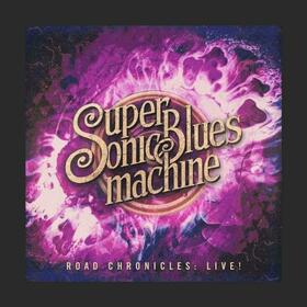 SUPERSONIC BLUES MACHINE - ROAD CHRONICLES:LIVE!