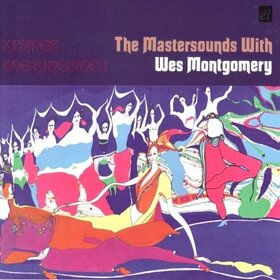 MASTERSOUNDS & WES MONTGO - KISMET/KING AND I