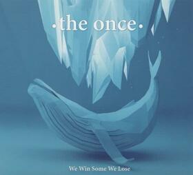 ONCE - WE WIN SOME WE LOSE
