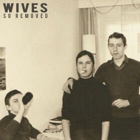 WIVES - SO REMOVED
