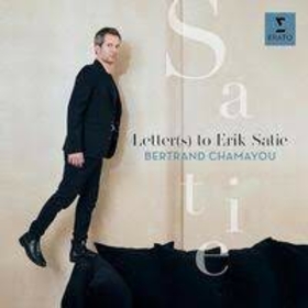 CHAMAYOU, BERTRAND - LETTER (S) TO ERIK SATIE