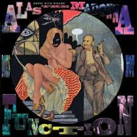 NURSE WITH WOUND - ALAS THE MADONNA DOES NOT FUNCTION