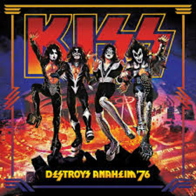 KISS - DESTROYS ANAHEIM '76