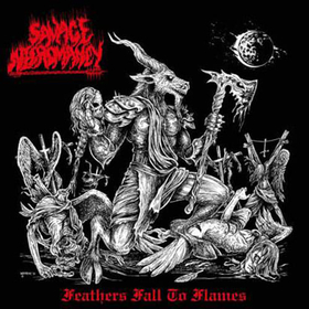 SAVAGE NECROMANCY - FEATHERS FALL TO FLAMES