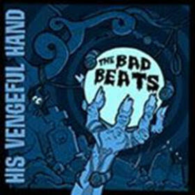 BAD BEATS - HIS VENGEFUL HAND