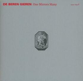 DE BEEREN GIEREN - ONE MIRRORS MANY
