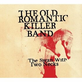 OLD ROMANTIC KILLER BAND - SWAN WITH TWO NECKS 