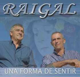 RAIGAL - UNA FORMA DE SENTIR