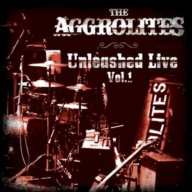 AGGROLITES - UNLEASHED LIVE VOL.1