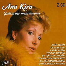 KIRO, ANA - GALICIA DOS MEUS AMORES