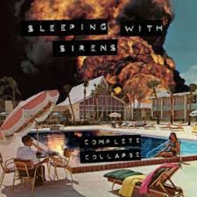 SLEEPING WITH SIRENS - COMPLETE COLLAPSE