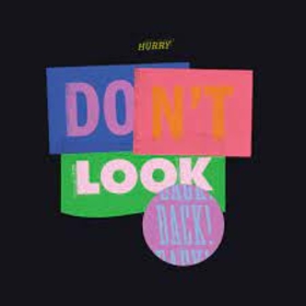HURRY - DONT LOOK BACK -HQ-