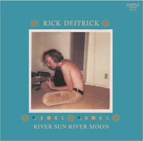 DEITRICK, RICK - RIVER SUN RIVER