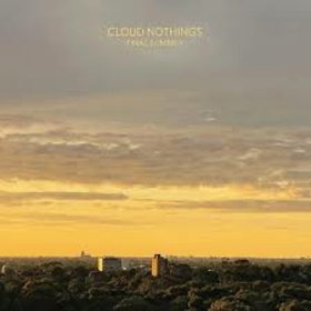 CLOUD NOTHINGS - FINAL SUMMER -HQ