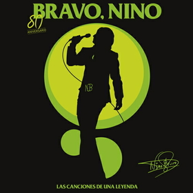 BRAVO, NINO - CANCIONES DE UNA LEYENDA