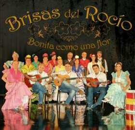 BRISAS DEL ROCIO - BONITA COMO UNA FLOR