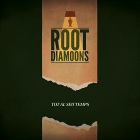 ROOT DIAMONDS - TOT AL SEU TEMPS