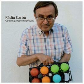 RADIO CARBO - CANÇONS GAIREBE IMPERFECTES