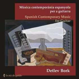 BORK, DETLEV - MUSICA CONTEMPORANIA ESPANYOLA PER A GUITARRA