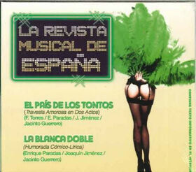 ZARZUELA - REVISTA MUSICAL DE ESPAÑA: EL PAIS DE LOS TONTOS -
