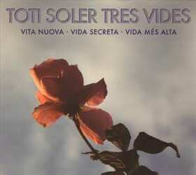 SOLER, TOTI - TRES VIDES -DELUXE-