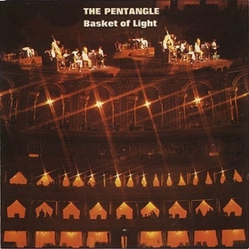 PENTANGLE - BASKET OF LIGHT -HQ-