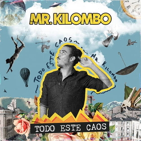 MR KILOMBO - TODO ESTE CAOS -HQ-