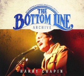 CHAPIN, HARRY - BOTTOM LINE ARCHIVE SERIE