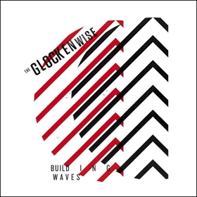 GLOCKENWISE - BUILDING WAVES