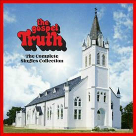 VARIOS ARTISTAS - GOSPEL TRUTH: COMPLETE SINGLES COLLECTION