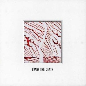 EVANS THE DEATH - CATCH YOUR COLD