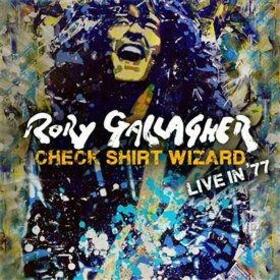 GALLAGHER, RORY - CHECK SHIRT WIZARD -LIVE IN '77