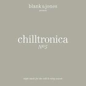 BLANK & JONES - CHILLTRONICA NO.5 -DELUXE-