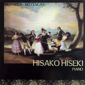 HISEKI, HISAKO - GRANADOS - GOYESCAS