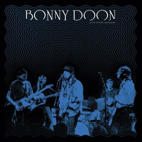 BONNY DOON - BLUE STAGE SESSIONS