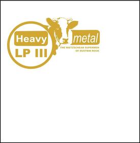 HEAVY METAL - NIETZSCHEAN SUPERMEN OF..