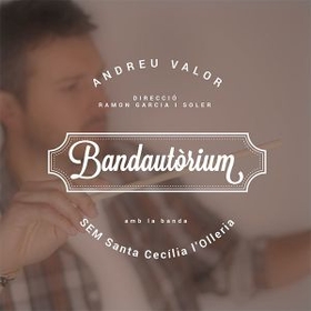 VALOR, ANDREU - BANDAUTORIUM