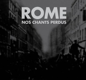 ROME - NOS CHANTS PERDUS -DIGI-