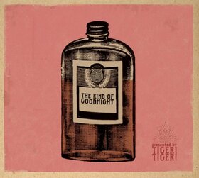 TIGER TIGER - KIND OF GOODNIGHT