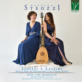 DUO COR BAROCCO  - SCHERZI E LACRIME: SONGS OF DESIRE AND D