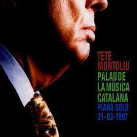 MONTOLIU, TETE - PALAU DE LA MUSICA CATALANA - PIANO SOLOS 1997